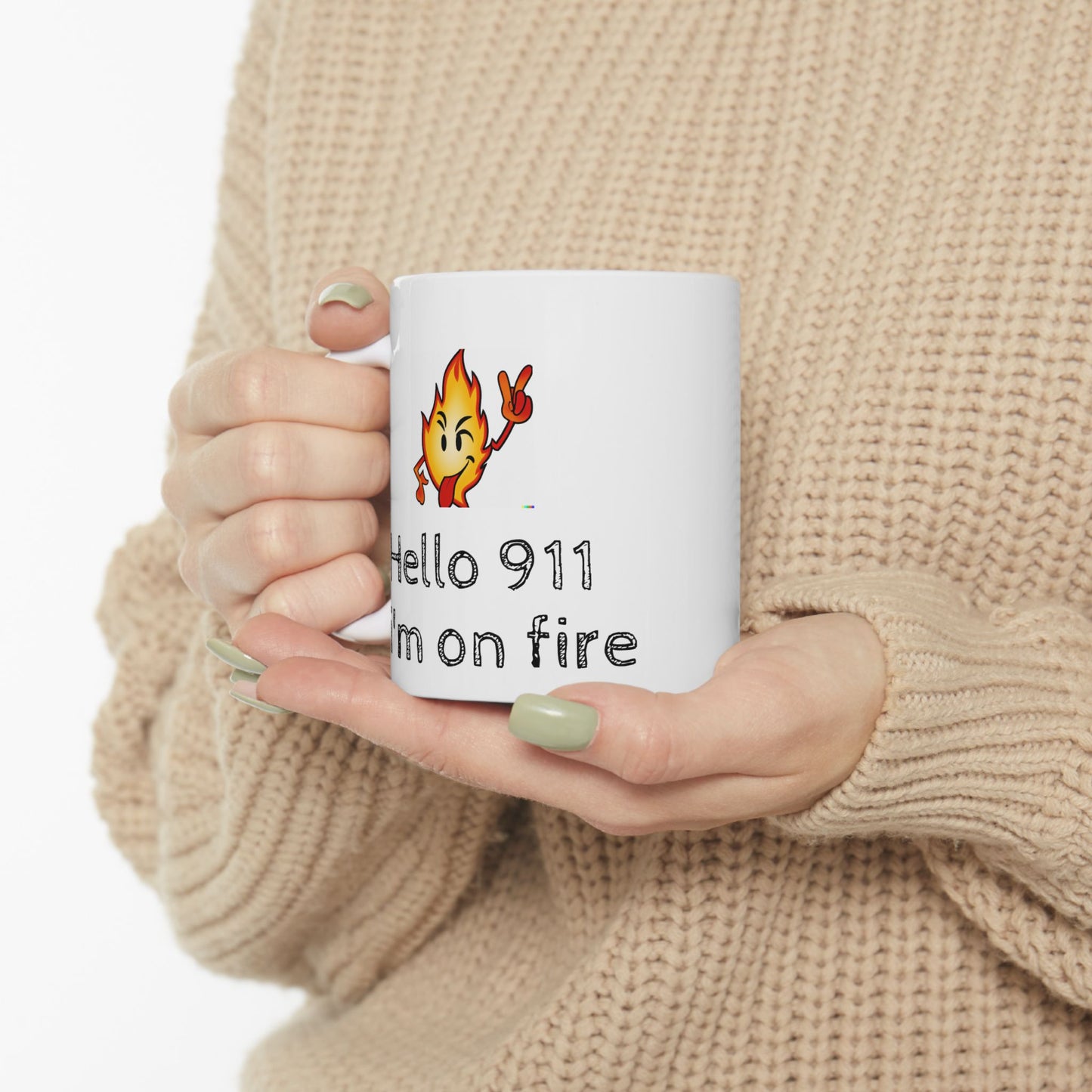 Hello 911 I'm on Fire Ceramic Mug 11oz funny gift for office and home and loved ones