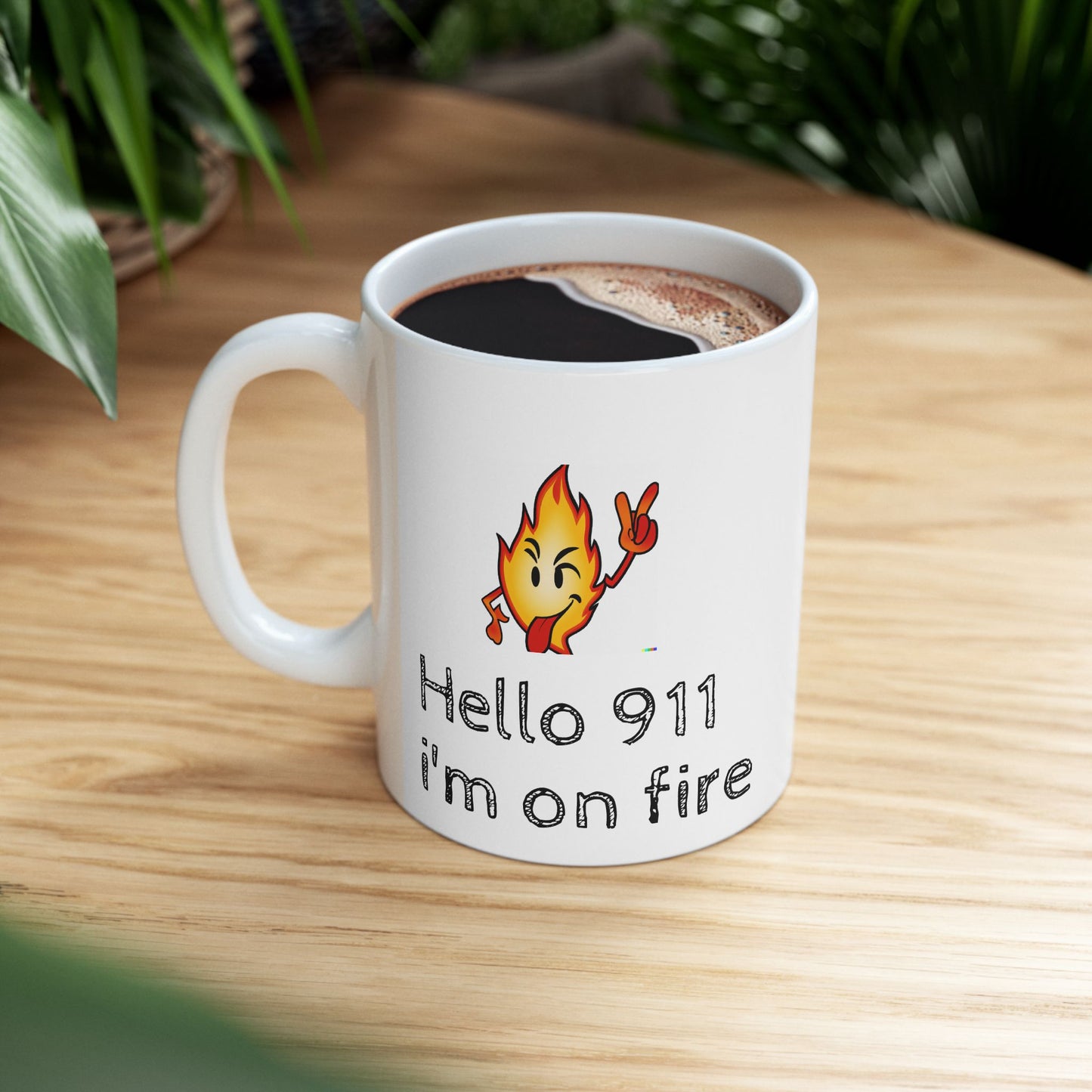 Hello 911 I'm on Fire Ceramic Mug 11oz funny gift for office and home and loved ones